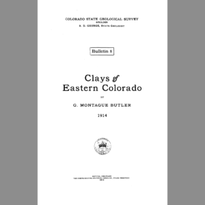 B-08 The Clays of Eastern Colorado and Data Concerning Those Near Some Centers of Population Elsewhere in the State