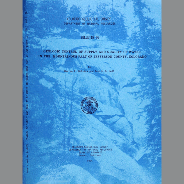 B-36 Geologic Control of Supply and Quality of Water in the Mountainous Part of Jefferson County, Colorado