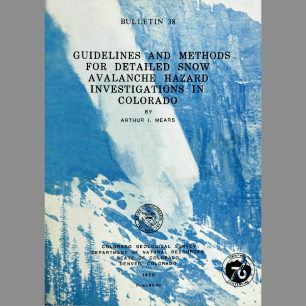 B-38 Guidelines and Methods for Detailed Snow Avalanche Hazard Investigations in Colorado