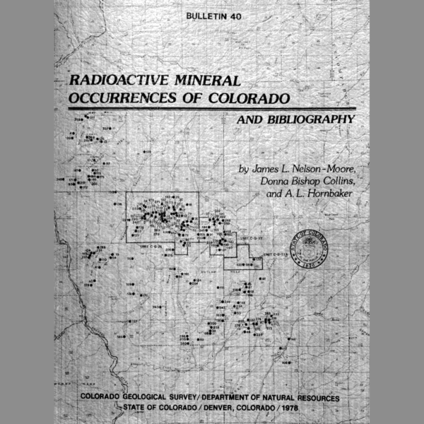 B-40 Radioactive Mineral Occurrences of Colorado and Bibliography