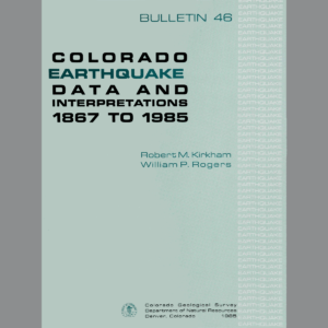 B-46 Colorado Earthquake Data and Interpretation, 1867 to 1985