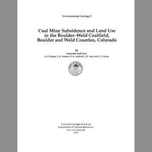 EG-09 Coal Mine Subsidence and Land Use in the Boulder-Weld Coalfield: Boulder and Weld Counties, Colorado
