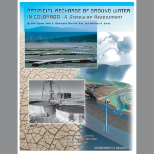 EG-13 Artificial Recharge of Ground Water in Colorado: A Statewide Assessment