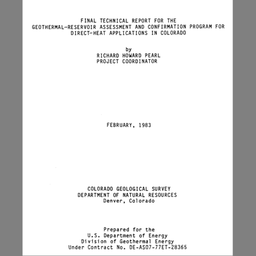 ENE-1983-01 Final Technical Report for the Geothermal-Reservoir Assessment and Confirmation Program for Direct-heat Applications in Colorado