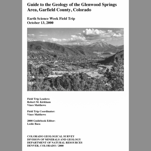 FT-00-01 Guide to the Geology of the Glenwood Springs Area, Garfield County, Colorado