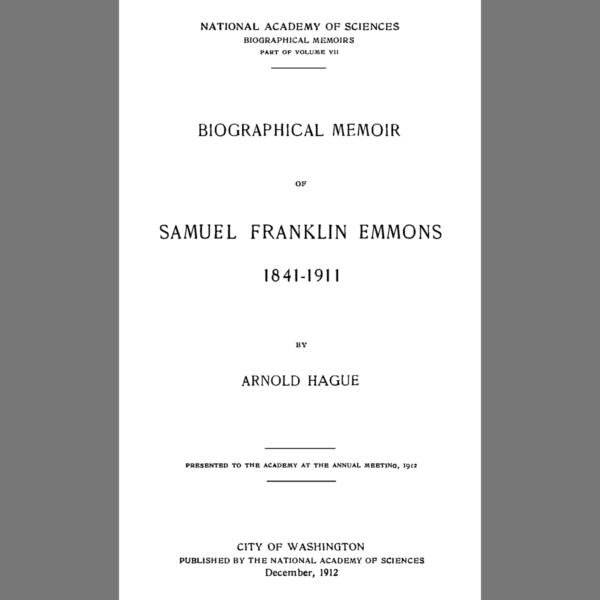 GEO-1912-01 Biographical Memoir of Samuel Franklin Emmons 1841-1911