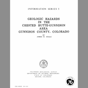 IS-05 Geologic Hazards in the Crested Butte-Gunnison Area, Gunnison County, Colorado