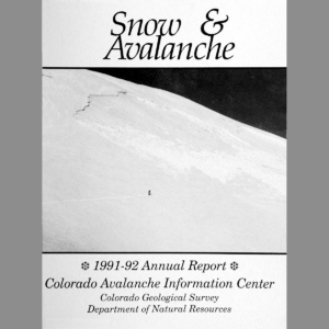 IS-36 Snow and Avalanche: Colorado Avalanche Information Center Annual Report, 1991-1992