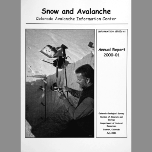 IS-61 Snow and Avalanche: Colorado Avalanche Information Center Annual Report 2000-2001