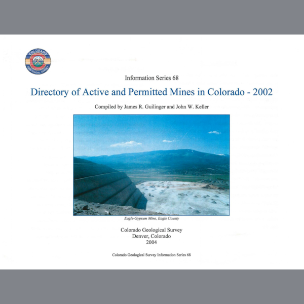 IS-68 Directory of Active Mines and Mine Permits in Colorado, 2002