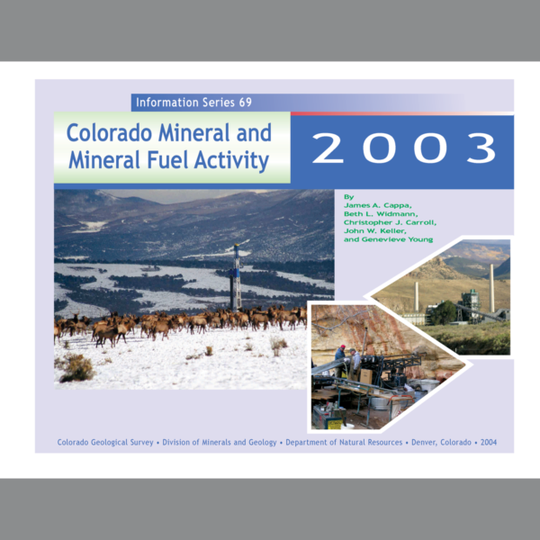 IS-69 Colorado Minerals and Mineral Fuel Activity Report 2003