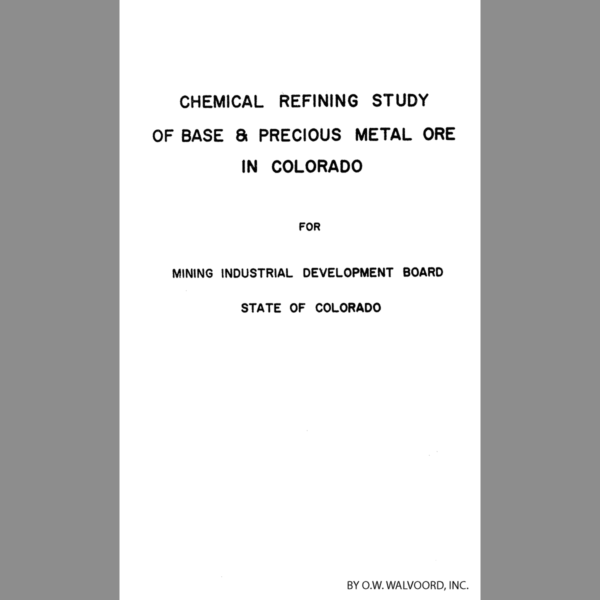 MI-06 Chemical Refining Study of Base and Precious Metal Ore in Colorado