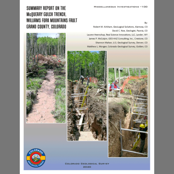 MI-100 Summary Report on the McQueary Gulch Trench, Williams Fork Mountains Fault, Grand County, Colorado