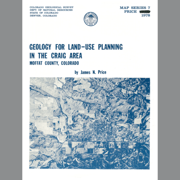 MS-07 Geology for Land-Use Planning in the Craig Area, Moffat County, Colorado