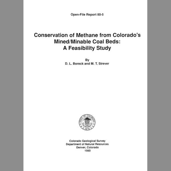 OF-80-05 Conservation of Methane from Colorado Mined/Mineable Coal Beds: A Feasibility Study