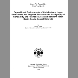 OF-96-04-23 Depositional Environments of Codell-Juana Lopez Sandstones and Regional Structure and Stratigraphy of Canon City and Huerfano Areas and Northern Raton Basin, South-Central Colorado