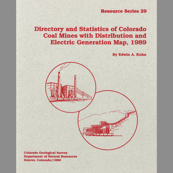 RS-29 Directory and Statistics of Colorado Coal Mines with Distribution and Electric Generation Map, 1989