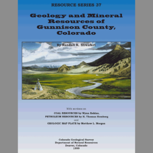 RS-37 Geology and Mineral Resources of Gunnison County, Colorado