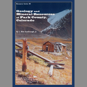 RS-40 Geology and Mineral Resources of Park County, Colorado