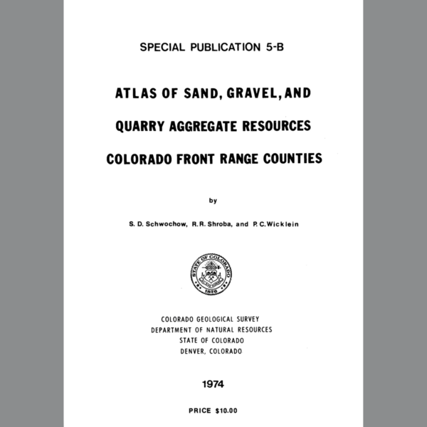 SP-05B Atlas of Sand, Gravel, and Quarry Aggregate Resources, Colorado Front Range Counties
