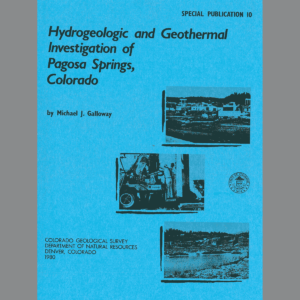 SP-10 Hydrogeologic and Geothermal Investigation of Pagosa Springs, Colorado