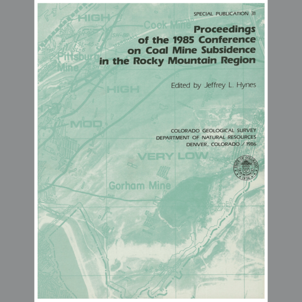 SP-31 Proceedings of the 1985 Conference on Coal Mine Subsidence in the Rocky Mountain Region
