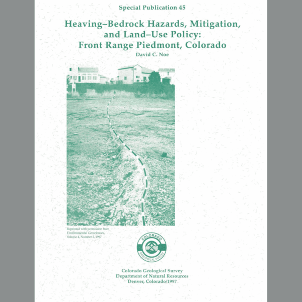 SP-45 Heaving Bedrock Hazards Mitigation and Land-Use Policy: Front Range Piedmont, Colorado