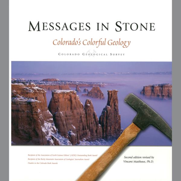 SP-52 Messages in Stone: Colorado’s Colorful Geology (2nd Edition)