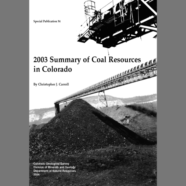 SP-54 2003 Summary of Coal Resources in Colorado