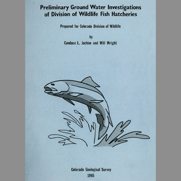 WAT-1985-01 Preliminary Ground Water Investigations of Division of Wildlife Fish Hatcheries